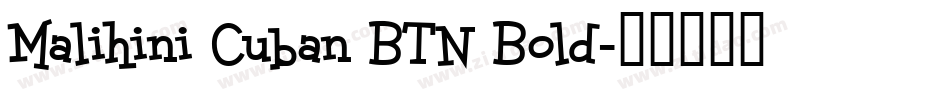 Malihini Cuban BTN Bold字体转换